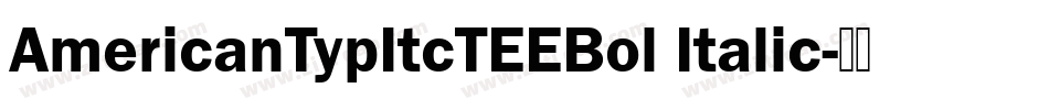 AmericanTypItcTEEBol Italic字体转换